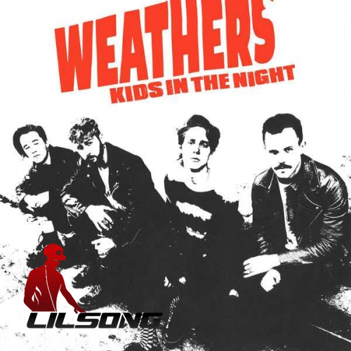 Weathers - Kids In The Night
